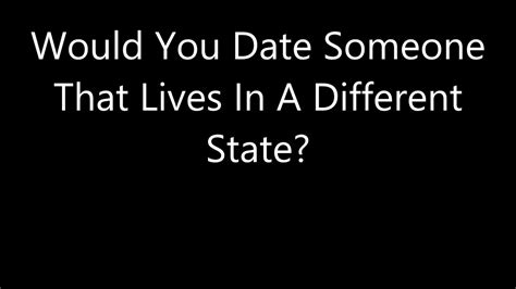 dating someone who lives in a different state